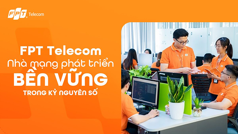 FPT Telecom – Tầm Nhìn Dẫn Đầu Trong Kỷ Nguyên Số