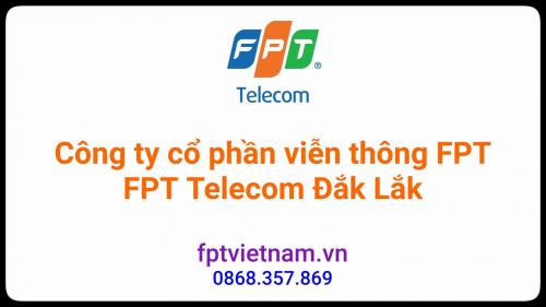 Lắp Đặt Mạng Wifi FPT Tại Tỉnh Đắk Lắk