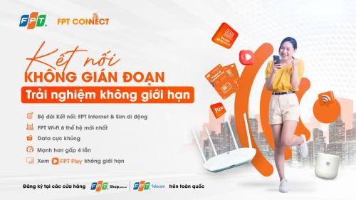 FPT Connect Sự kết hợp giữa FPT-Internet cùng FPT-SIM